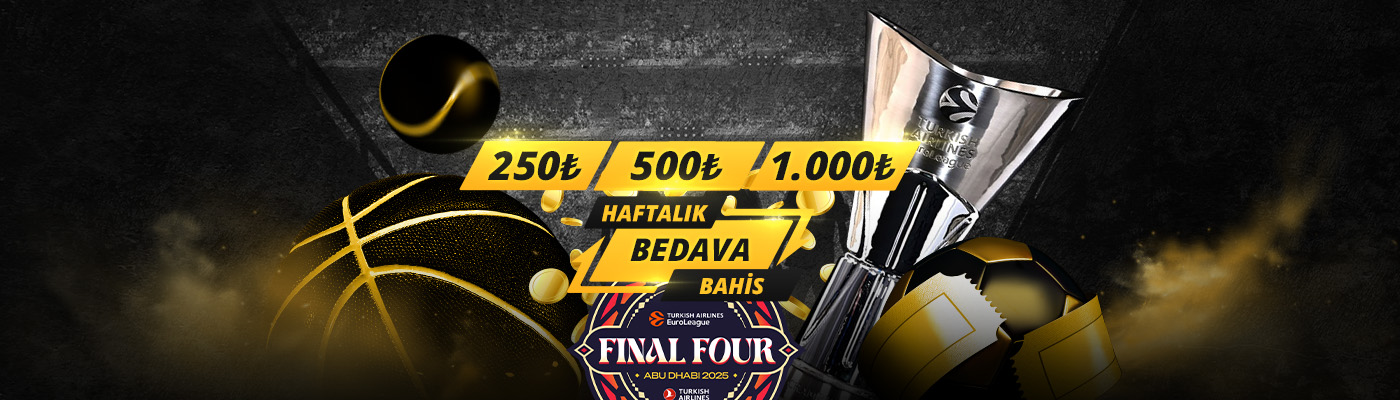 HAFTALIK BEDAVA BAHİS final four desktop